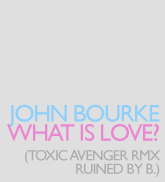 John Bourke - What Is Love?