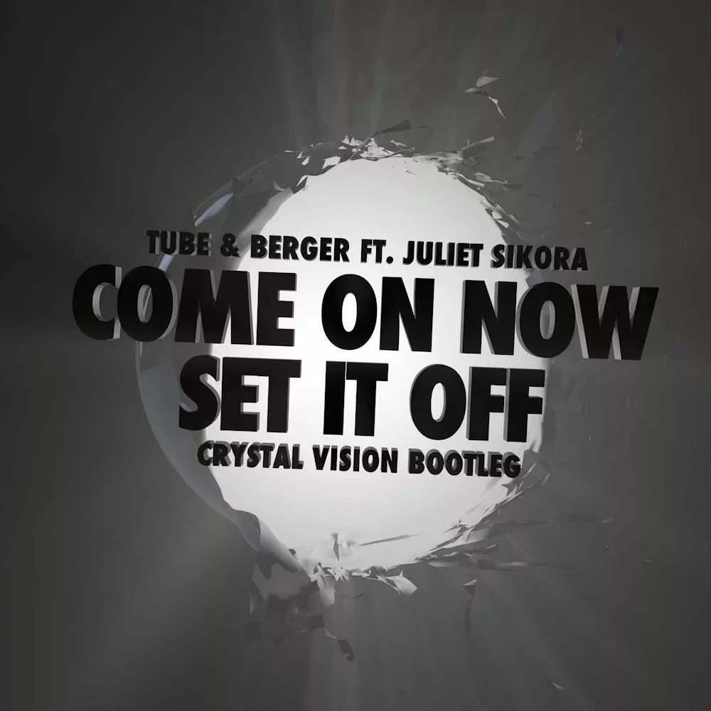 TubeNBerger SetItOff CrystalVisionRemix